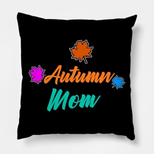 Autumn Mom Pillow