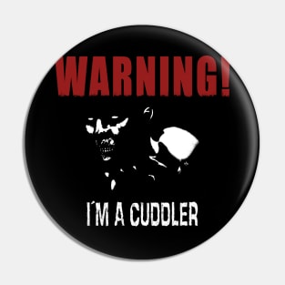 I'm a Cuddler Pin