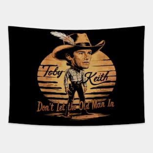 Toby Keith Don't let the old man in Vintage effect Tapestry