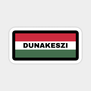 Dunakeszi City in Hungarian Flag Magnet