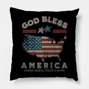 God Bless America - Where God is, there is Hope Pillow