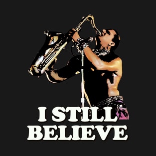 I still believe Lost Boys T-Shirt