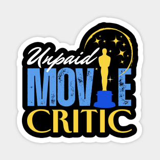 Unpaid Movie Critic Magnet