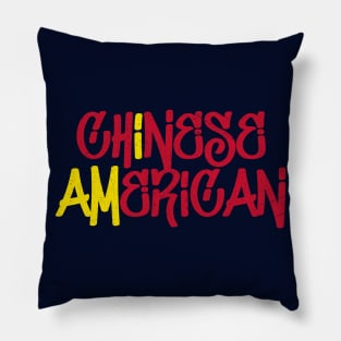 I Am Chinese American - China and America Pride Pillow