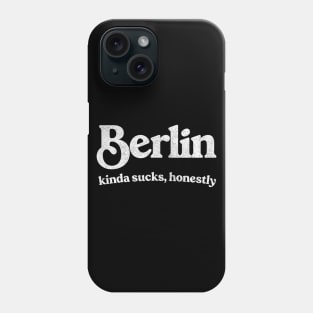 Berlin Sucks - Retro Style Typography Design Phone Case