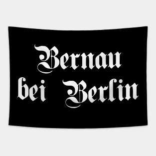 Bernau bei Berlin written with gothic font Tapestry