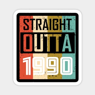 Straight Outta 1990 Magnet