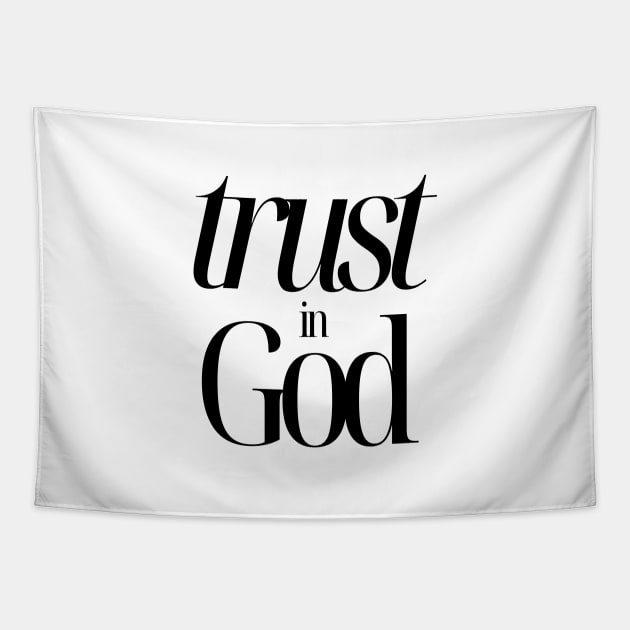 Trust in God (black font) Tapestry by Faith on Colors