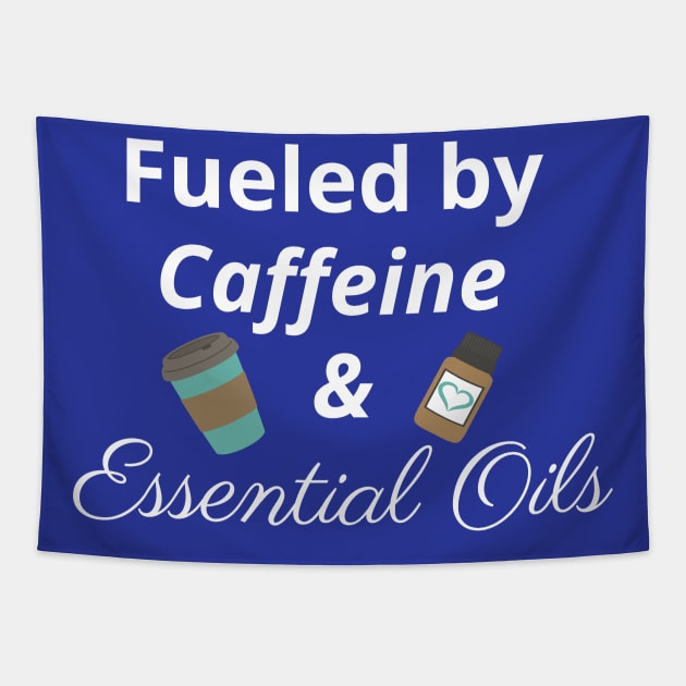 Fueled by caffeine and essential oils Tapestry by kikarose