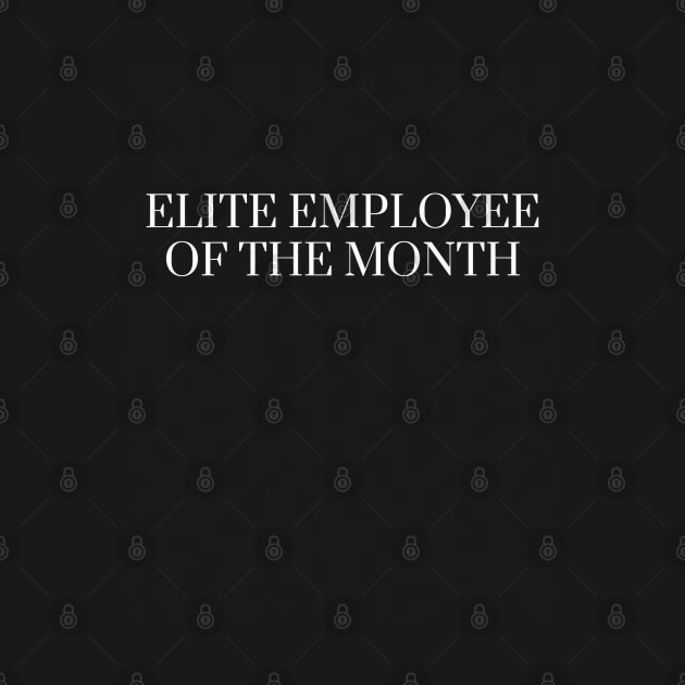 Elite Employee of The Month by ninistreasuretrove