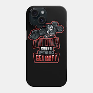 Get Out Phone Case