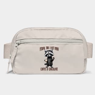 Feral Till I Get My, Coffee & Chocolate, funny raccoon Bag