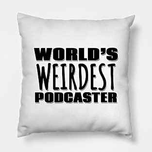 World's Weirdest Podcaster Pillow