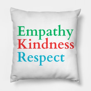 Empathy Kindness Respect Pillow