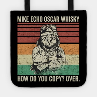 Mike Echo Oscar Whiskey M.E.O.W Funny Cat Pilot Tote