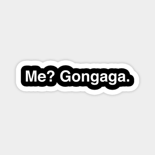 Me? Gongaga Zack Fair Quote (White Text) Magnet