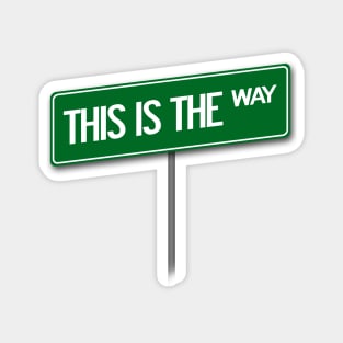 This Is The Way Sign Magnet