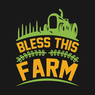 Bless This Farm  T Shirt For Women Men T-Shirt