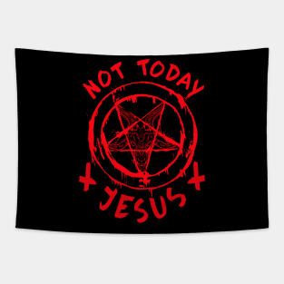 Not Today Jesus Gift for a Satanism Follower I Halloween product Tapestry