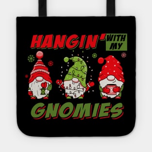 Hangin With My Gnomies Tote