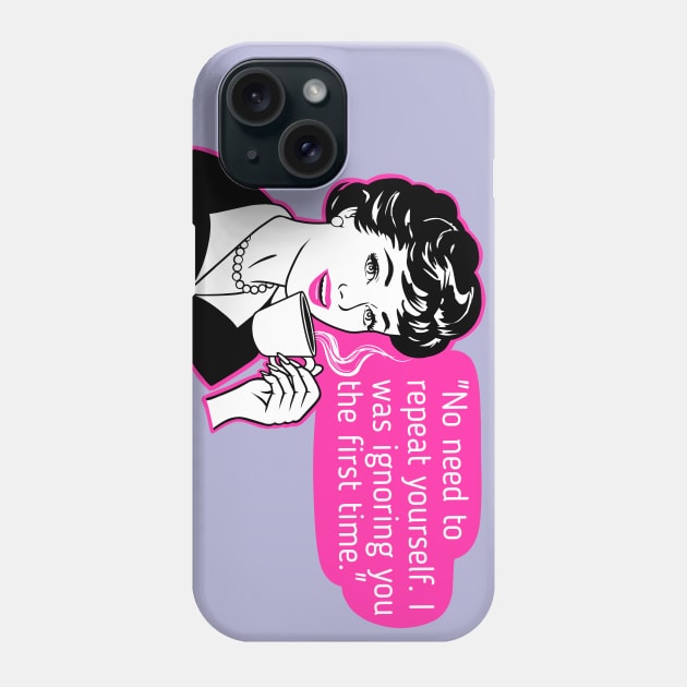 Ignoring, sarcasm, funny girl Phone Case by TimAddisonArt