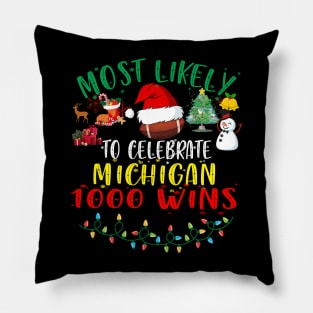 Most Likely To Celebrate Michigan Christmas 1000 Wins Matching Pillow