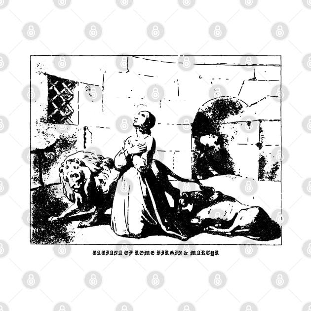 Tatiana Of Rome, Virgin & Martyr by CHAMBER OF SAINTS