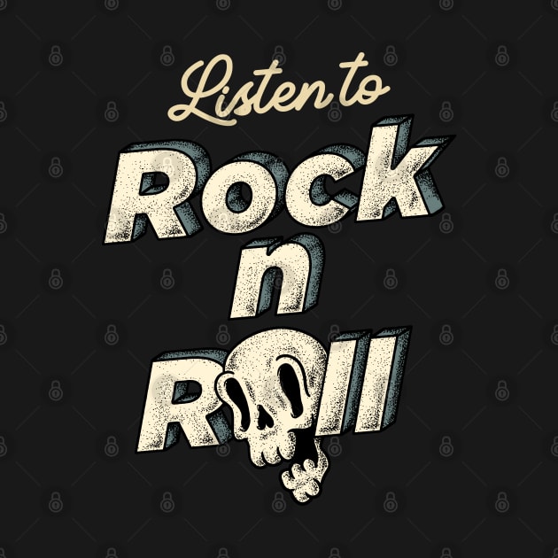 Text Only - Listen to Rock n Roll (black) by anycolordesigns