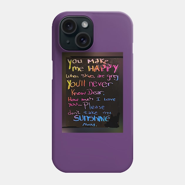 You make me happy Phone Case by Does the word ‘Duh’ mean anything to you?