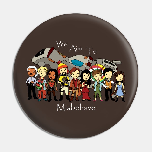 We Aim To Misbehave Pin by beckadoodles