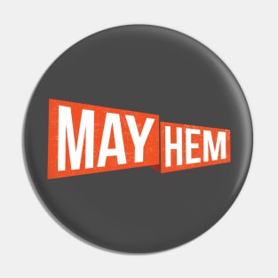 Mayhem Pin