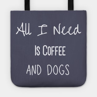 Coffee and Dogs Tote