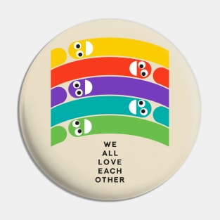 Worms We All Love Eachother Pin