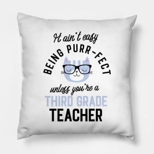 Third Grade Teacher Cat Gifts for Cat Lovers - It ain't easy being Purr Fect Pillow