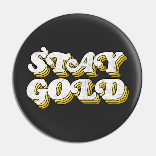 STAY GOLD // Retro Typography Design Pin