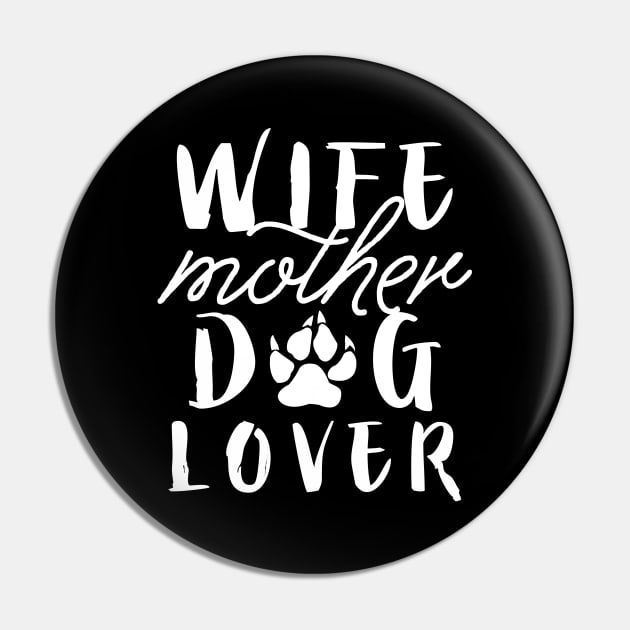 Wife Mother Dog Lover Pin by LuckyFoxDesigns