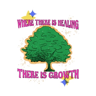 Heal. Grow. T-Shirt