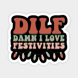 Dilf Damn I Love Festivities Funny Christmas Magnet