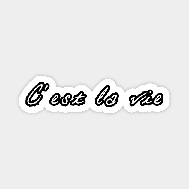 C'est la vie v2 Magnet by Word and Saying