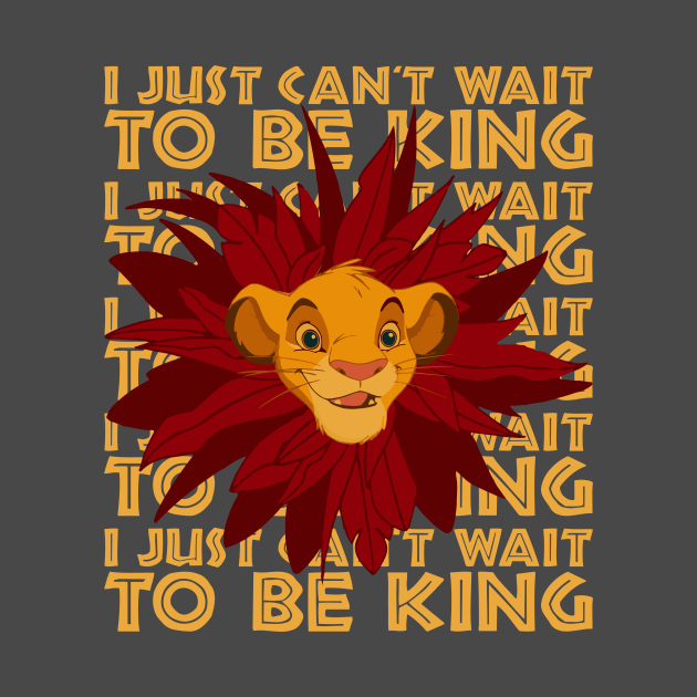 Disover I just can't wait to be king - Lion King - T-Shirt