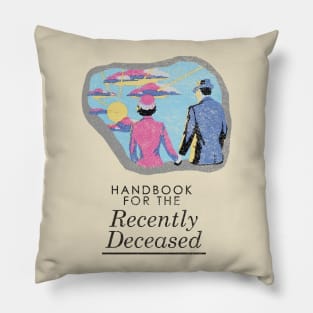 Handbook For The Recently Deceased - Light Distressed Pillow