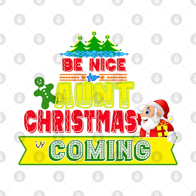 Be Nice to Aunt Christmas Gift Idea by werdanepo