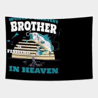 World Greatest Brother Fishing in Heaven Family Remembrance Tapestry