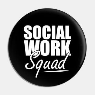 Social Work Squad w Pin