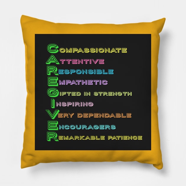 CAREGIVERS: Compassionate-Attentive-Responsible-Empathetic-Gifted in Strength-Inspiring-Very Dependable-Encouragers-Remarkable Patience: Thoughtful Tees & Gifts for Caregivers Pillow by S.O.N. - Special Optimistic Notes 