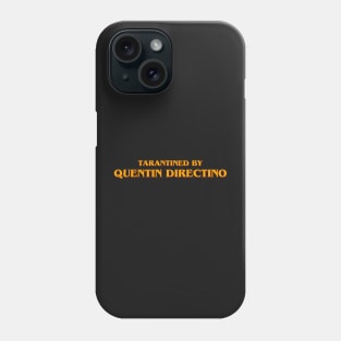 Tarantined by Quentin Directino Phone Case