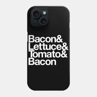 Bacon & Lettuce & Tomato & Bacon Phone Case