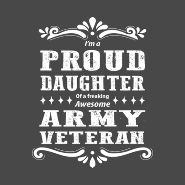 Proud Daughter Of A  Army Veteran by Oiyo