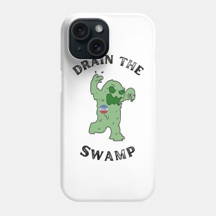 Drain the Swamp Phone Case