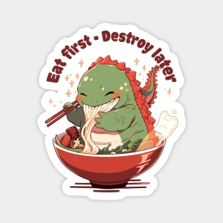 Godzilla - Eat first, destroy later Magnet